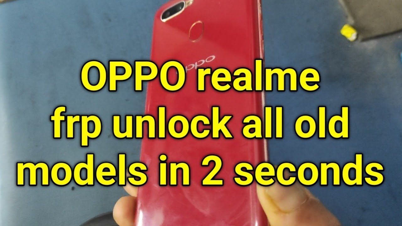 OPPO realme frp unlock all old models in 2 seconds OPPO realme frp unlock all old models in 2 seconds