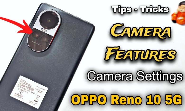 OPPO Reno 10 5G Camera Settings | Features | Hidden OPPO Reno 10 5G Camera Settings | Features | Hidden