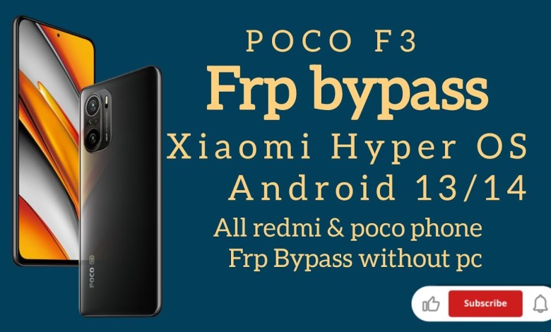 Poco F3 Frp bypass Redmi Xiaomi HyperOS Frp bypass Poco F3 Frp bypass Redmi Xiaomi HyperOS Frp bypass