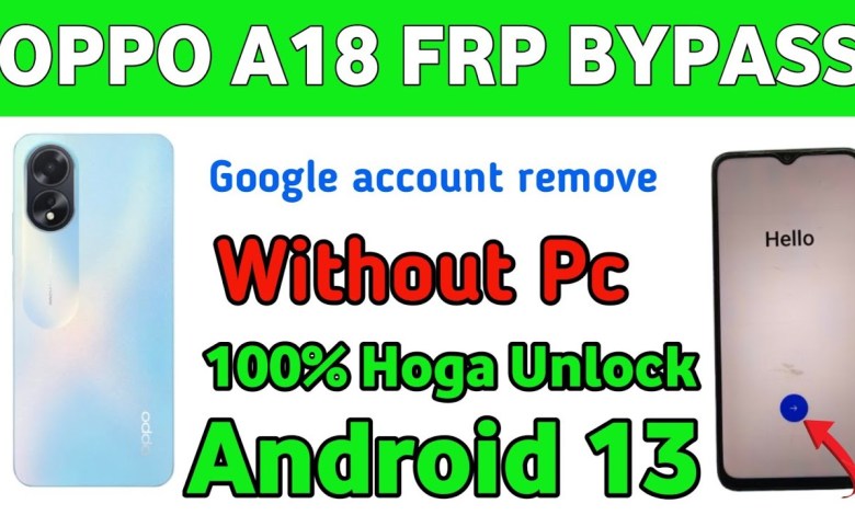 Discover how to bypass Frp on Oppo A18 without a PC and remove Google account Discover how to bypass Frp on Oppo A18 without a PC and remove Google account