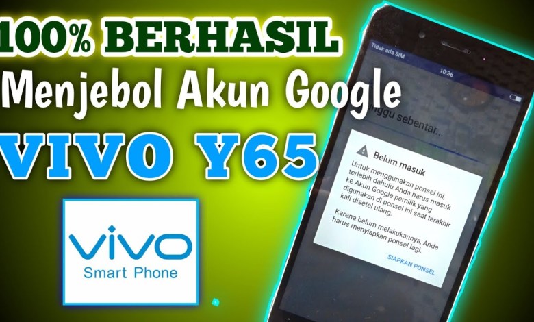 VIVO Y65 FORGET GOOGLE ACCOUNT – BYPASS FRP GOOGLE ACCOUNT VIVO Y65 FORGET GOOGLE ACCOUNT – BYPASS FRP GOOGLE ACCOUNT