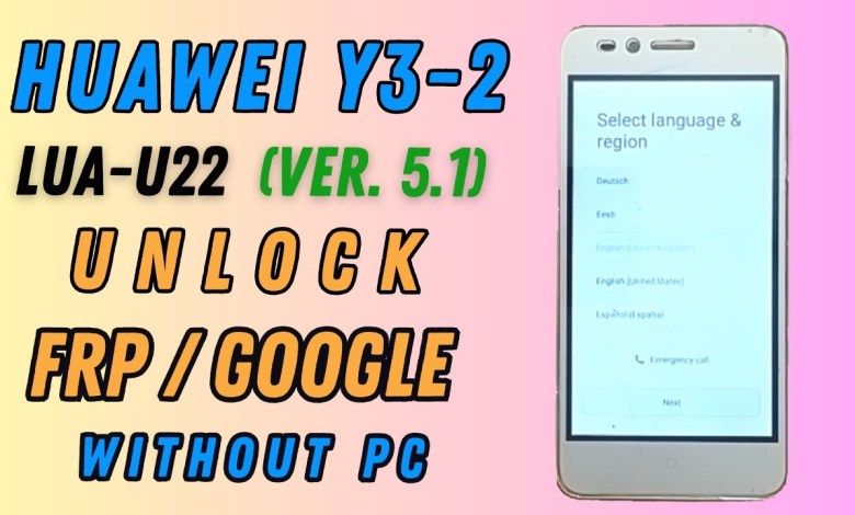 Huawei Y3-2 (LUA-L22) FRP Bypass || Huawei LUA-L22 FRP Huawei Y3-2 (LUA-L22) FRP Bypass || Huawei LUA-L22 FRP