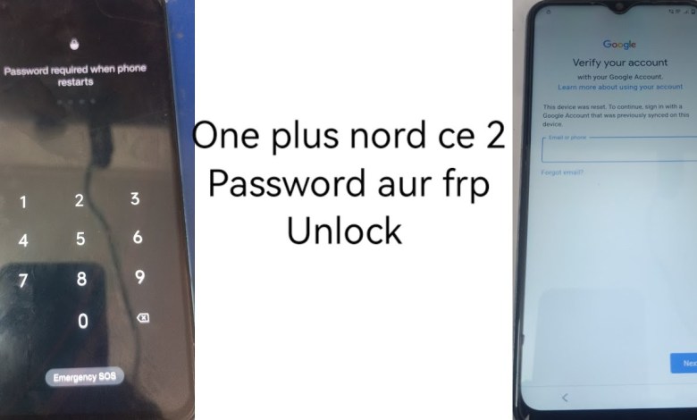 one plus nord ce 2 password aur frp unlock one plus nord ce 2 password aur frp unlock