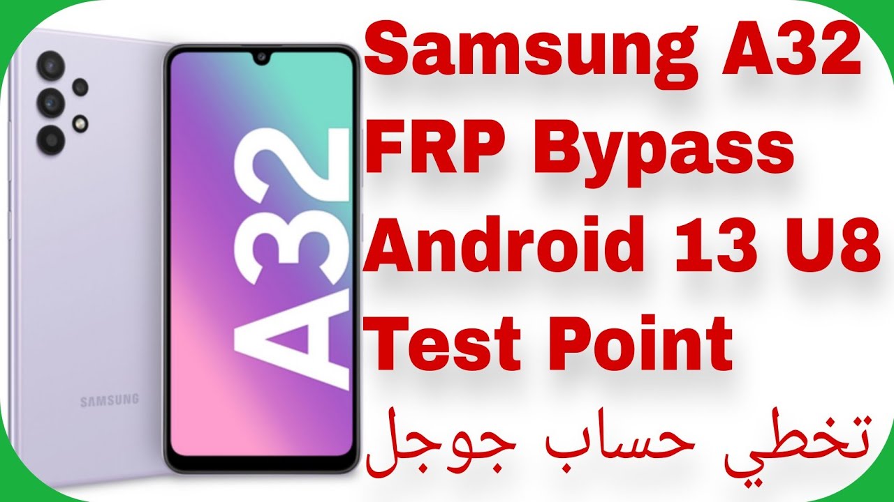 A32 (A325F) FRP Unlock Android 13 U8 – EFT PRO | تخطي A32 (A325F) FRP Unlock Android 13 U8 – EFT PRO | تخطي