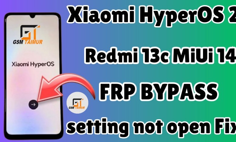Uncover the secret behind Redmi 13c MiUi 14 FRP Bypass on Xiaomi HyperOS 2 | Redmi Uncover the secret behind Redmi 13c MiUi 14 FRP Bypass on Xiaomi HyperOS 2 | Redmi
