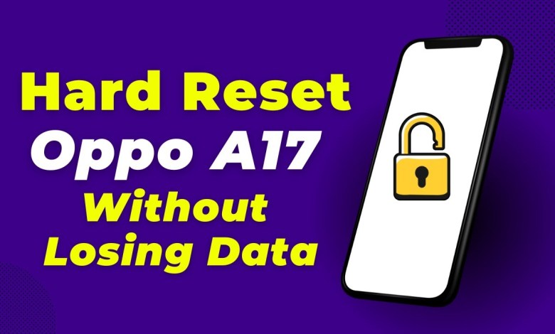 How To Hard Reset Oppo A17 (Full Guide For Beginners) How To Hard Reset Oppo A17 (Full Guide For Beginners)