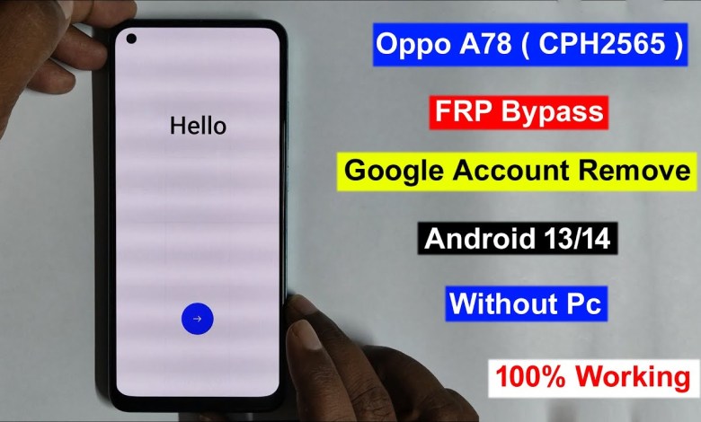 Oppo A78 FRP Bypass Android 13 | Oppo CPH2565 FRP Oppo A78 FRP Bypass Android 13 | Oppo CPH2565 FRP