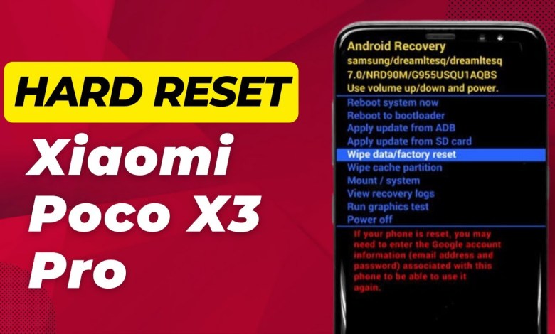 How To Hard Reset Xiaomi Poco X3 Pro – Full Guide How To Hard Reset Xiaomi Poco X3 Pro – Full Guide