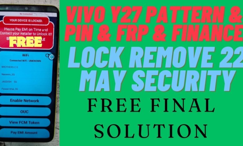 VIVO Y27 PATTERN & PIN & FRP & FINANCE LOCK REMOVE 22 VIVO Y27 PATTERN & PIN & FRP & FINANCE LOCK REMOVE 22