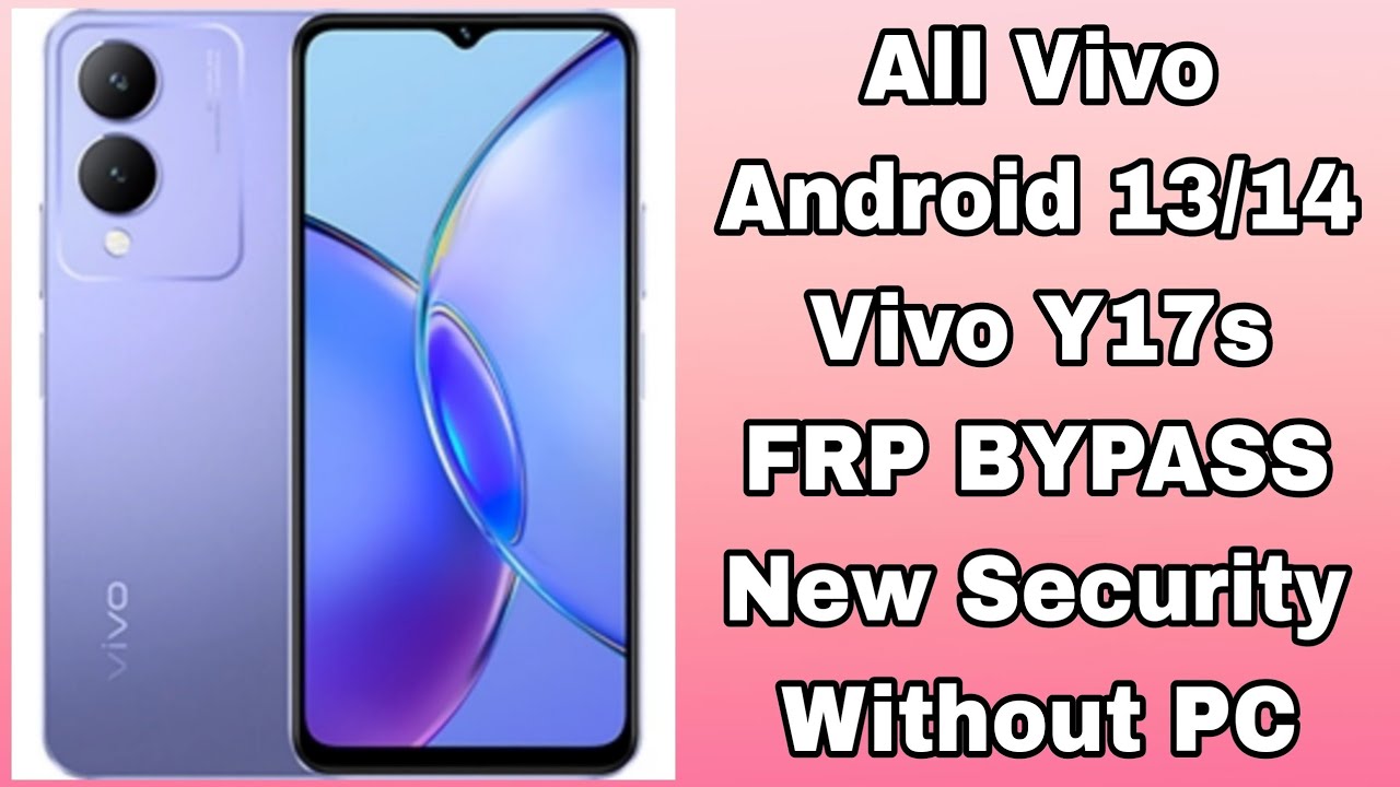 All Vivo android 13/14 FRP BYPASS | Vivo Y17s BYPASS All Vivo android 13/14 FRP BYPASS | Vivo Y17s BYPASS