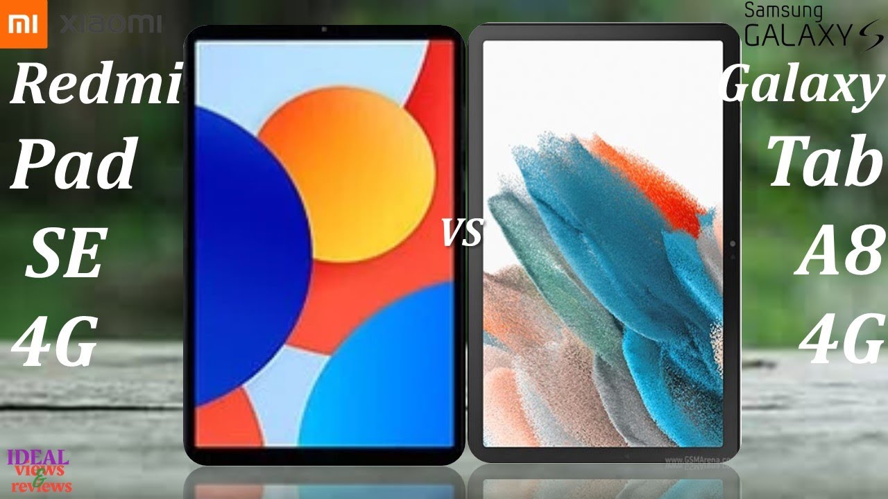 Xiaomi Redmi pad SE 4G vs Samsung Galaxy Tab A8 4G Xiaomi Redmi pad SE 4G vs Samsung Galaxy Tab A8 4G