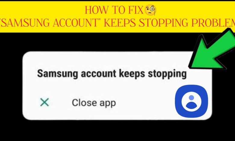 How To Fix “Samsung Account Keeps Stopping” How To Fix “Samsung Account Keeps Stopping”