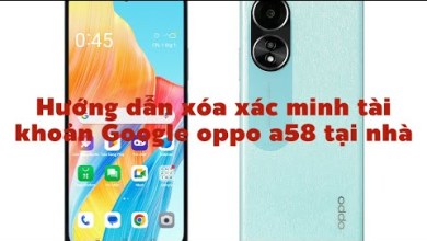 Instructions for deleting OPPO a58 Google account verification at Instructions for deleting OPPO a58 Google account verification at