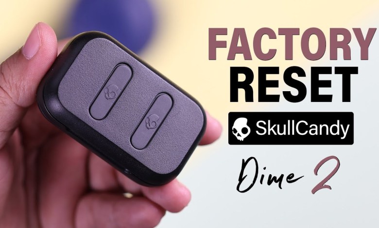 How To Reset Skullcandy Dime 2 TWS Earbuds to Factory How To Reset Skullcandy Dime 2 TWS Earbuds to Factory