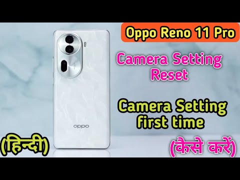 How To Reset Camera Setting In Oppo Reno 11 Pro 5G,Oppo How To Reset Camera Setting In Oppo Reno 11 Pro 5G,Oppo