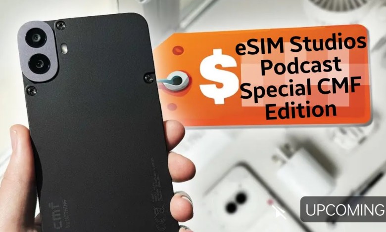 eSIM STUDIOS Podcast CMF Edition | CMF Phone 1 | Watch eSIM STUDIOS Podcast CMF Edition | CMF Phone 1 | Watch