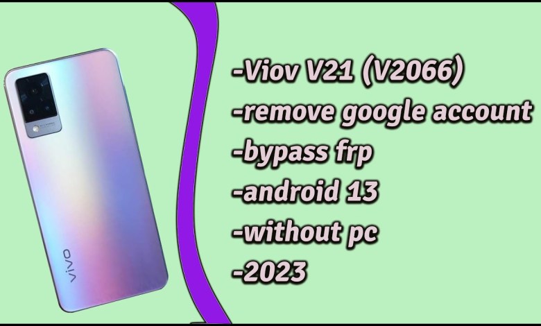 Vivo V21 V2066 bypass frp remover google account easy Vivo V21 V2066 bypass frp remover google account easy