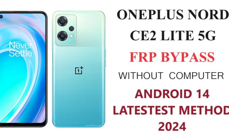 OnePlus Nord CE2 Lite 5G FRP Bypass Android 14 | OnePlus Nord CE2 Lite 5G FRP Bypass Android 14 |