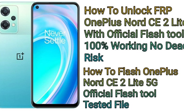 HOW TO UNLOCK FRP ONEPLUS NORD CE2 LITE 5G 100% HOW TO UNLOCK FRP ONEPLUS NORD CE2 LITE 5G 100%