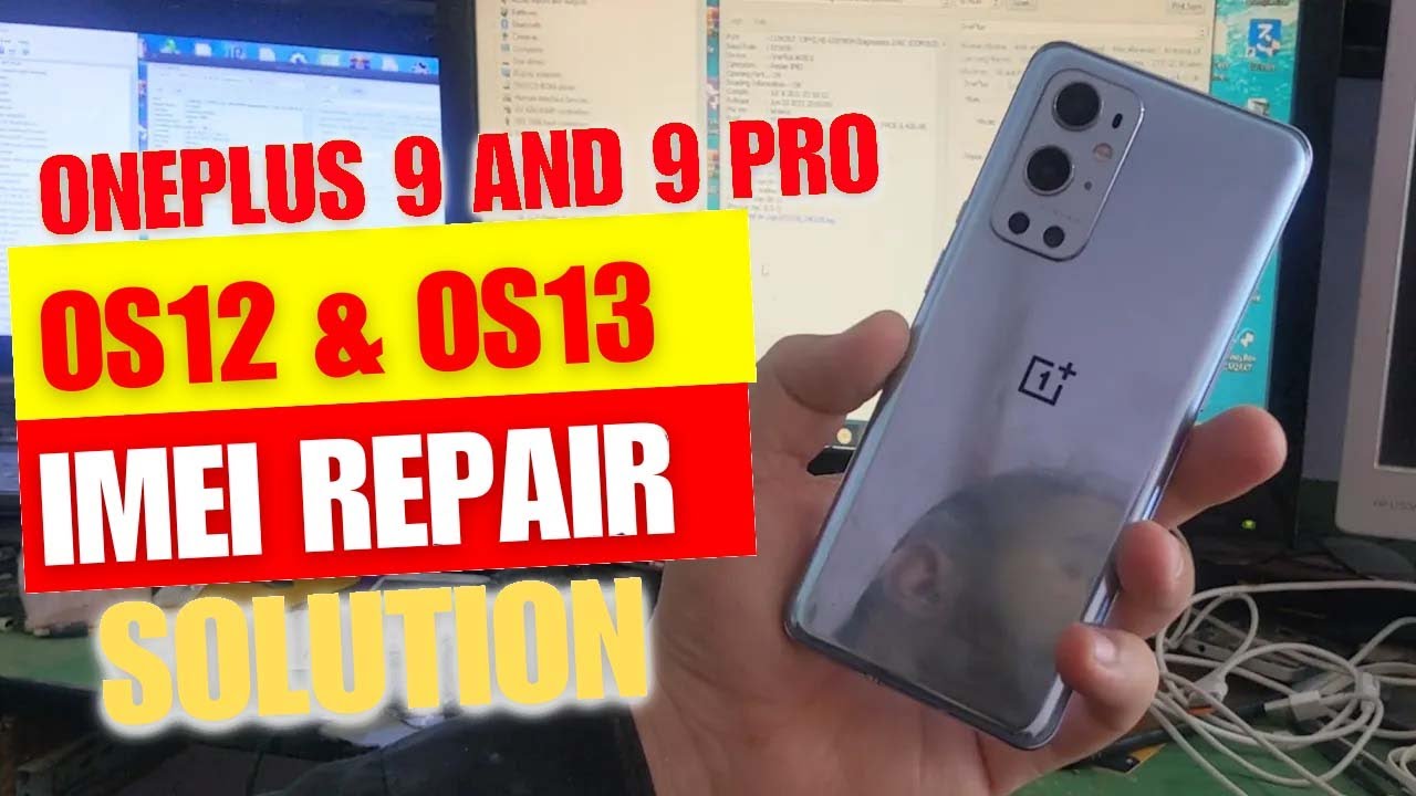 “IMEI Repair Solution for OnePlus 9/9 Pro LE2125 & “IMEI Repair Solution for OnePlus 9/9 Pro LE2125 &