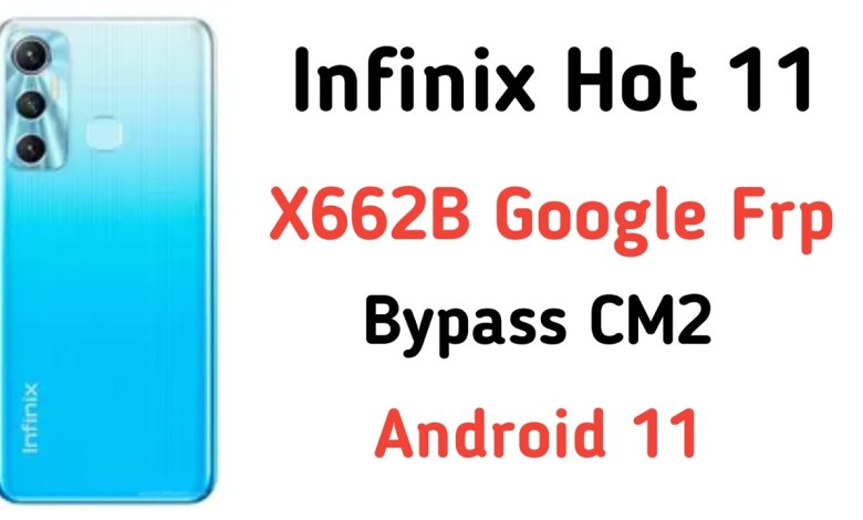 Infinix Hot 11 (X662B) Google Frp Bypass Cm2 | X662B Infinix Hot 11 (X662B) Google Frp Bypass Cm2 | X662B