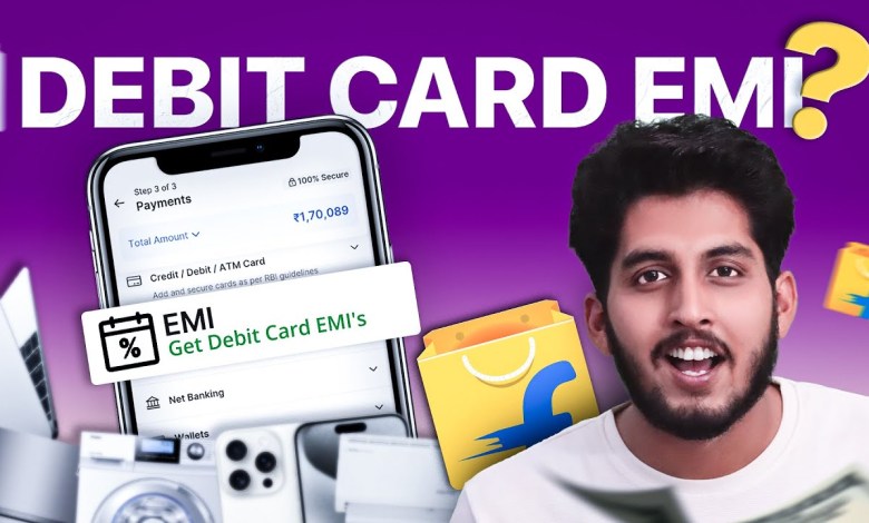 Flipkart Debit Card EMI | Flipkart se EMI pe Smartphone Flipkart Debit Card EMI | Flipkart se EMI pe Smartphone