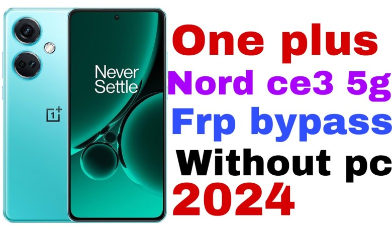One plus nord ce3 5g frp bypass without PC One plus nord ce3 5g frp bypass without PC