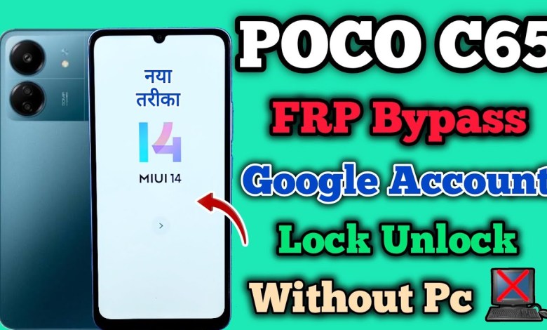 Curious about bypassing FRP on POCO C65? Learn how with MIUI 14 and Activity Launcher Curious about bypassing FRP on POCO C65? Learn how with MIUI 14 and Activity Launcher