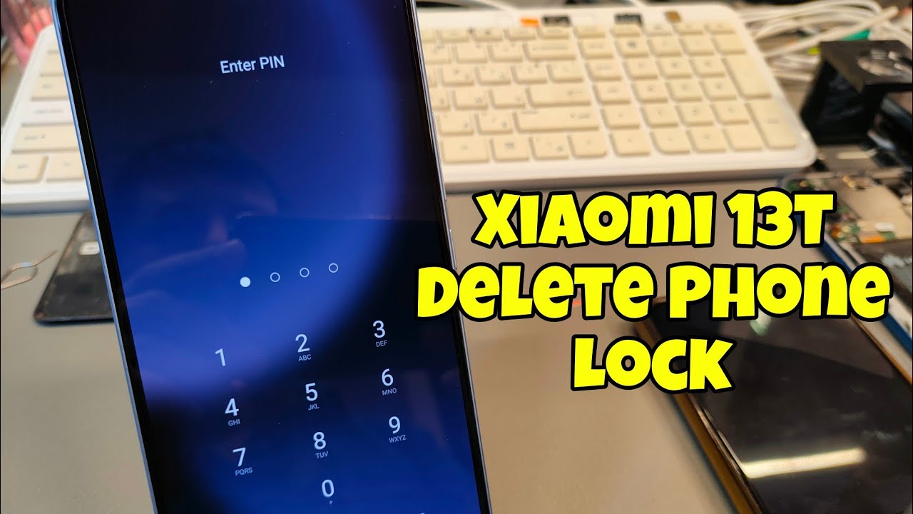 Forgot Password? Xiaomi 13T (2306EPN60G), Delete Pin, Forgot Password? Xiaomi 13T (2306EPN60G), Delete Pin,
