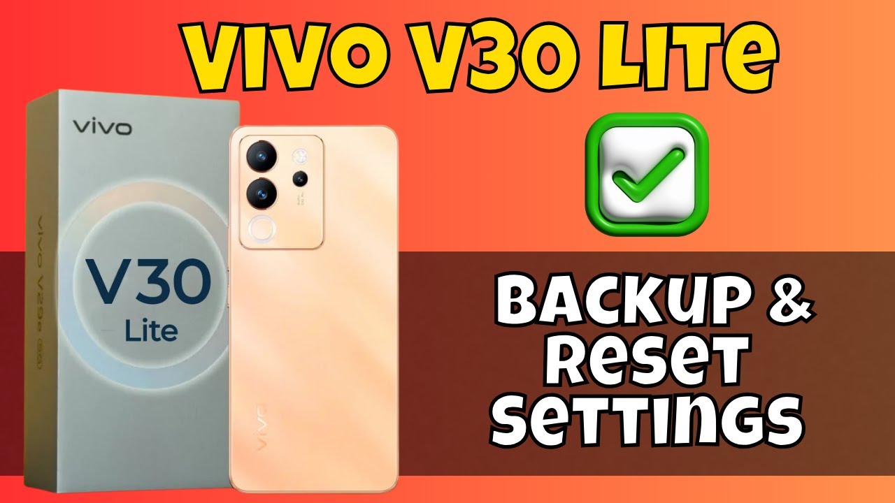 Vivo V30 Lite Backup & Reset Settings || Backup & Vivo V30 Lite Backup & Reset Settings || Backup &
