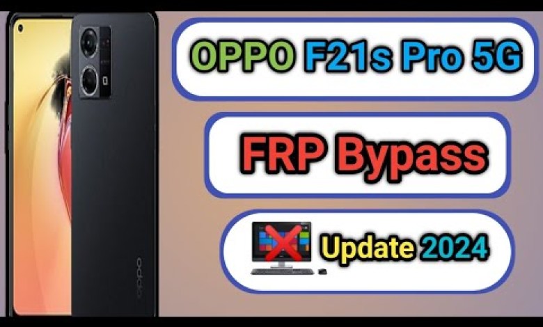 OPPO F21s / F21s Pro 5G FRP Bypass | New Update 2024 OPPO F21s / F21s Pro 5G FRP Bypass | New Update 2024