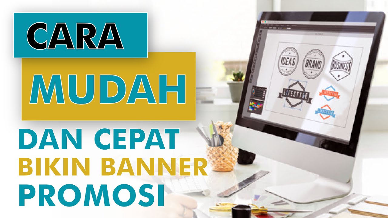 Cara Bikin Desain Banner Online Dengan Cepat Cara Bikin Desain Banner Online Dengan Cepat
