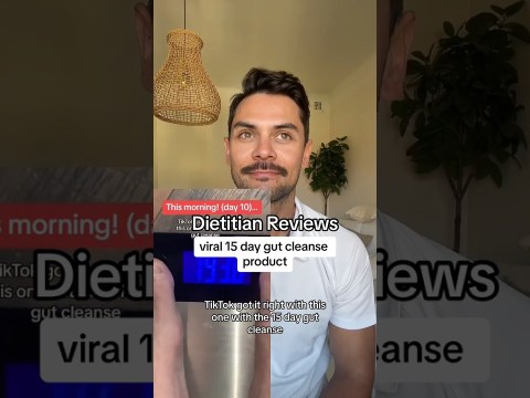 Dietitian reviews viral 15-day gut cleanse product Dietitian reviews viral 15-day gut cleanse product