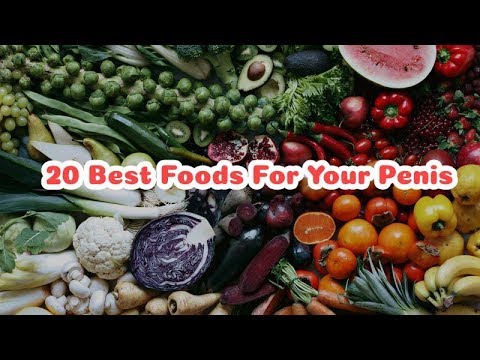 20 Best Foods For Your Penis | Naturally 20 Best Foods For Your Penis | Naturally