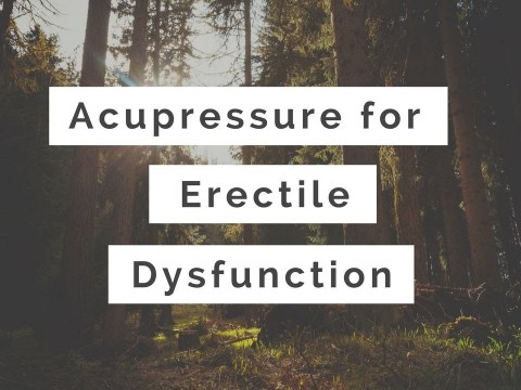 Acupressure Points for ED (Erectile Dysfunction) – Massage Monday 304 Acupressure Points for ED (Erectile Dysfunction) – Massage Monday 304