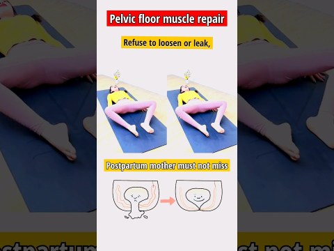 Postpartum Pelvic Floor Muscle Repair Exercises For Women #shorts Postpartum Pelvic Floor Muscle Repair Exercises For Women #shorts