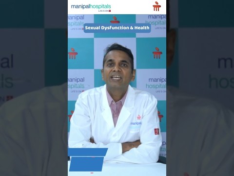 Sexual Dysfunction | Dr. Rajiv Goel | Manipal Hospital Gurugram Sexual Dysfunction | Dr. Rajiv Goel | Manipal Hospital Gurugram