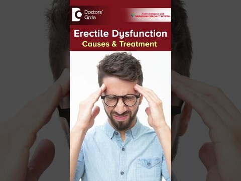 Erectile Dysfunction Major Causes & 3 Types of Treatment plan- Dr.Girish Nelivigi | Doctors' Circle Erectile Dysfunction Major Causes & 3 Types of Treatment plan- Dr.Girish Nelivigi | Doctors' Circle