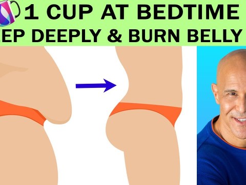 1 CUP AT BEDTIME…SLEEP DEEPLY & BURN BELLY FAT | Dr. Alan Mandell, DC 1 CUP AT BEDTIME…SLEEP DEEPLY & BURN BELLY FAT | Dr. Alan Mandell, DC