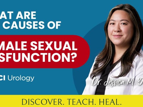 What are the Causes of Female Sexual Dysfunction? by Dr. Jessica Yih – UC Irvine Urology What are the Causes of Female Sexual Dysfunction? by Dr. Jessica Yih – UC Irvine Urology