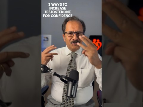 3 Ways to Increase Testosterone for Confidence#drsuniljindal 3 Ways to Increase Testosterone for Confidence#drsuniljindal