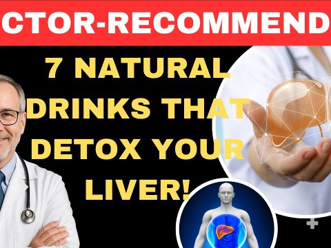 Over 50? Doctor-Recommended: 7 Natural Drinks That Detox Your Liver! Over 50? Doctor-Recommended: 7 Natural Drinks That Detox Your Liver!