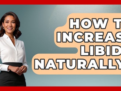 How To Increase Libido Naturally? – Better Family Relationships How To Increase Libido Naturally? – Better Family Relationships