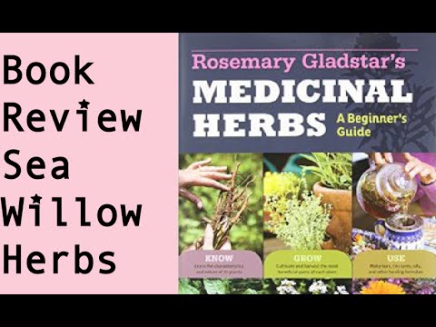 Herbal Book Review: Rosemary Gladstar's Medicinal Herbs A Beginner's Guide Herbal Book Review: Rosemary Gladstar's Medicinal Herbs A Beginner's Guide