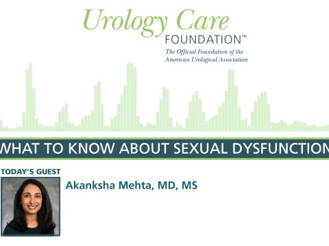 What To Know About Sexual Dysfunction – Urology Care Podcast What To Know About Sexual Dysfunction – Urology Care Podcast