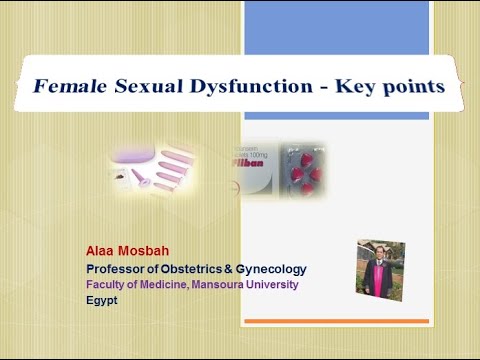 Female Sexual Dysfunction – Key points Female Sexual Dysfunction – Key points