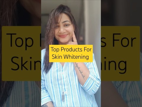 Top Products For Skin Whitening | Dermatologist Tested #skincare #skincareroutine #skinwhitening Top Products For Skin Whitening | Dermatologist Tested #skincare #skincareroutine #skinwhitening