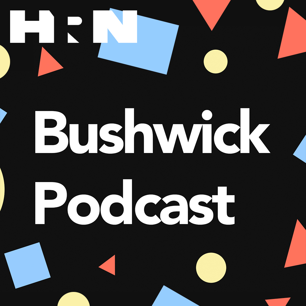 Bushwick Podcast Bushwick Podcast