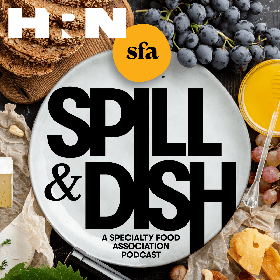 Spill & Dish: A Specialty Food Association Podcast Spill & Dish: A Specialty Food Association Podcast