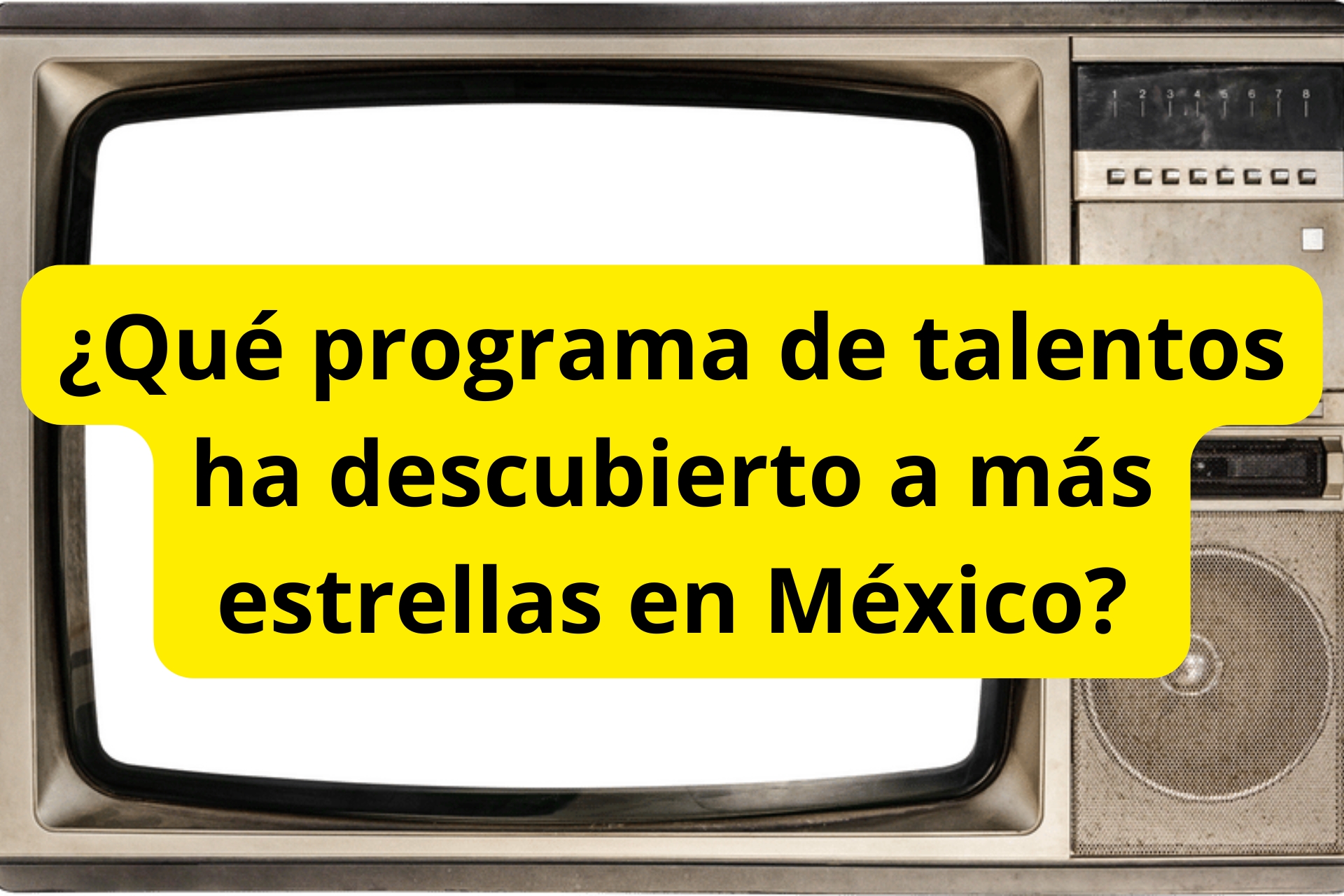 ¿Qué programa de talentos ha descubierto a más estrellas en México? ¿Qué programa de talentos ha descubierto a más estrellas en México?